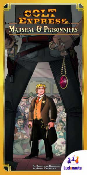 COLT EXPRESS/MARSHAL ET PRISONNIERS - 10 ANS ET + - LUDONAUTE